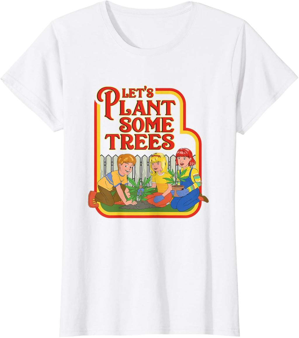 Let’s Plant Some Trees Cannabis Humor Marijuana Funny Weed Short Sleeve T-Shirt