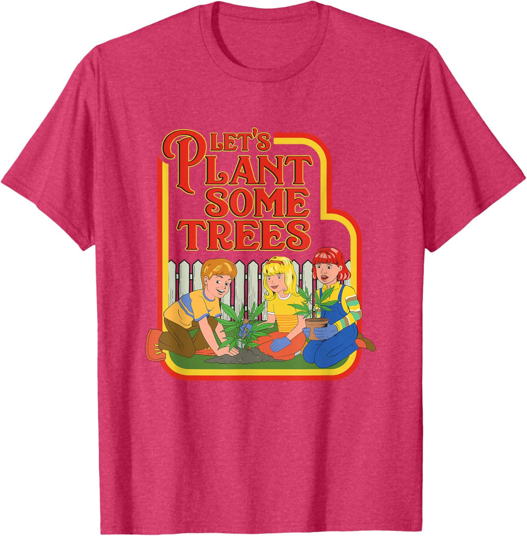 Let’s Plant Some Trees Cannabis Humor Marijuana Funny Weed Short Sleeve T-Shirt