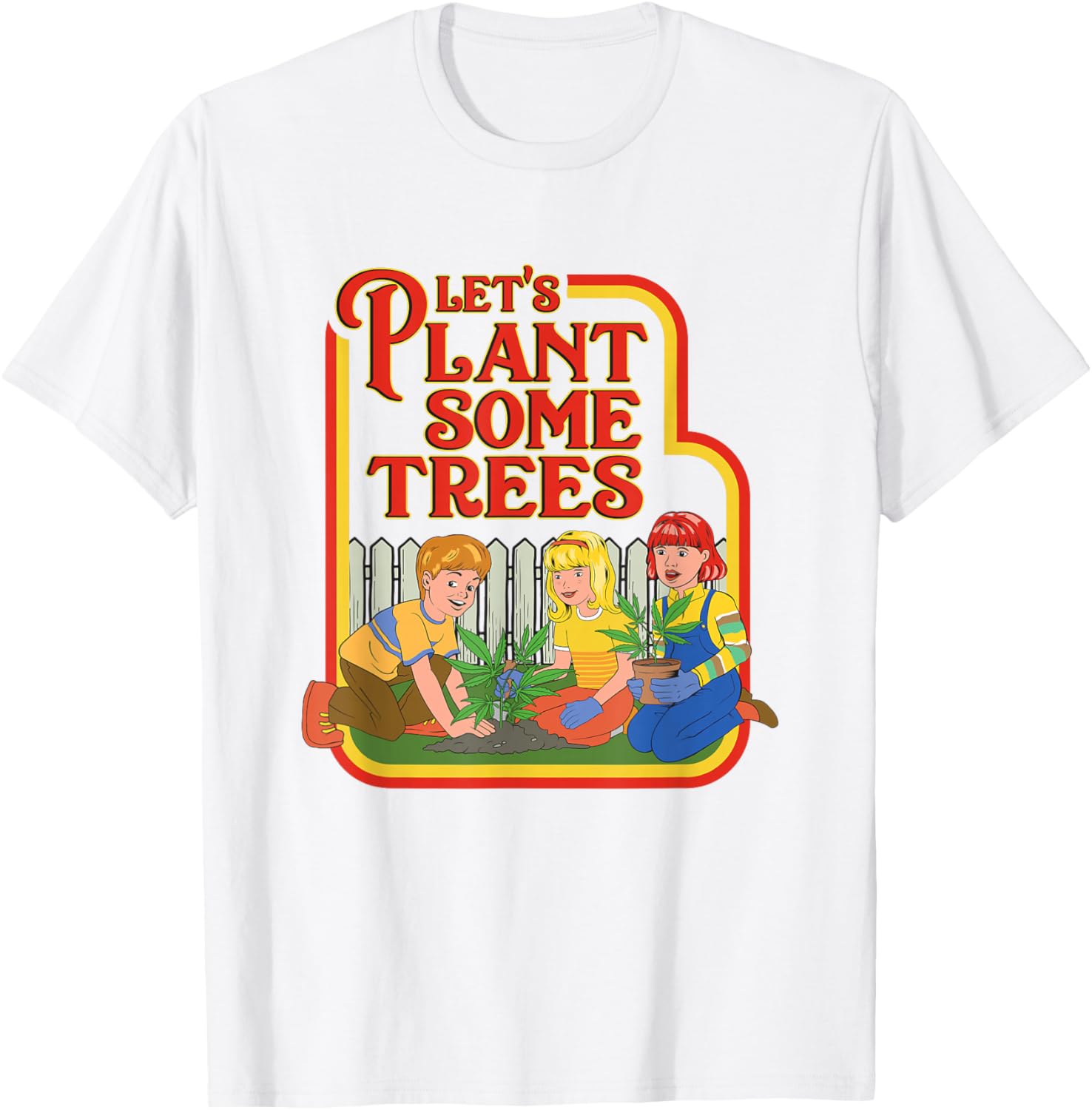 Let’s Plant Some Trees Cannabis Humor Marijuana Funny Weed Short Sleeve T-Shirt