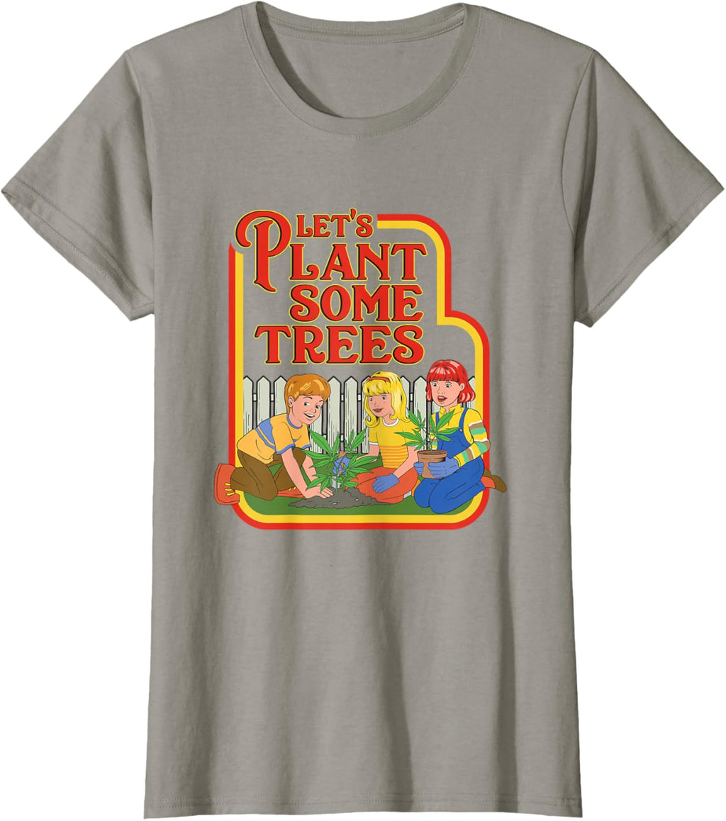 Let’s Plant Some Trees Cannabis Humor Marijuana Funny Weed Short Sleeve T-Shirt