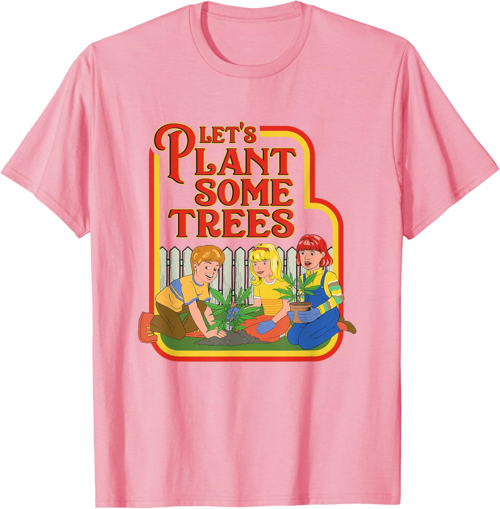Let’s Plant Some Trees Cannabis Humor Marijuana Funny Weed Short Sleeve T-Shirt