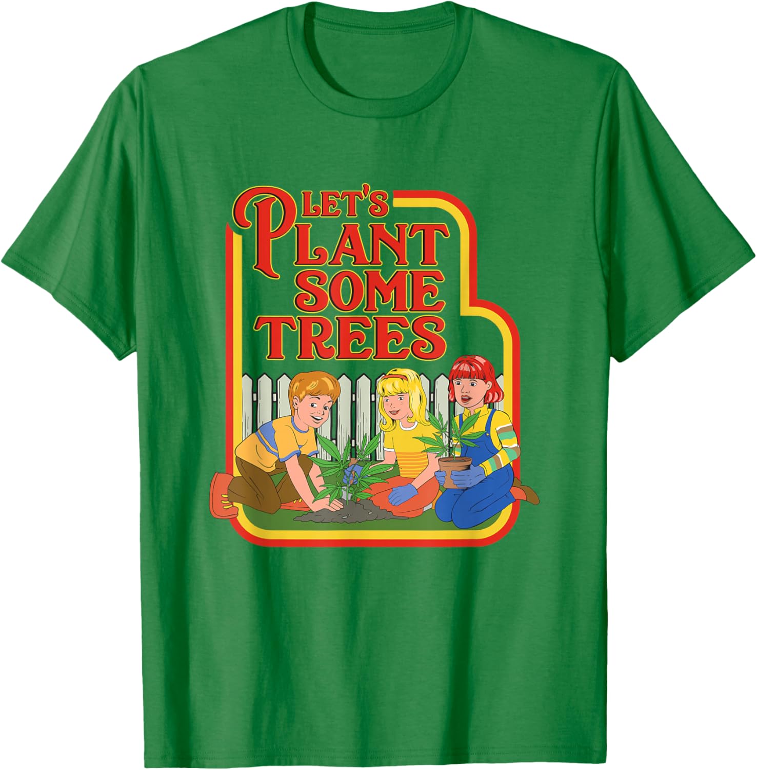Let’s Plant Some Trees Cannabis Humor Marijuana Funny Weed Short Sleeve T-Shirt