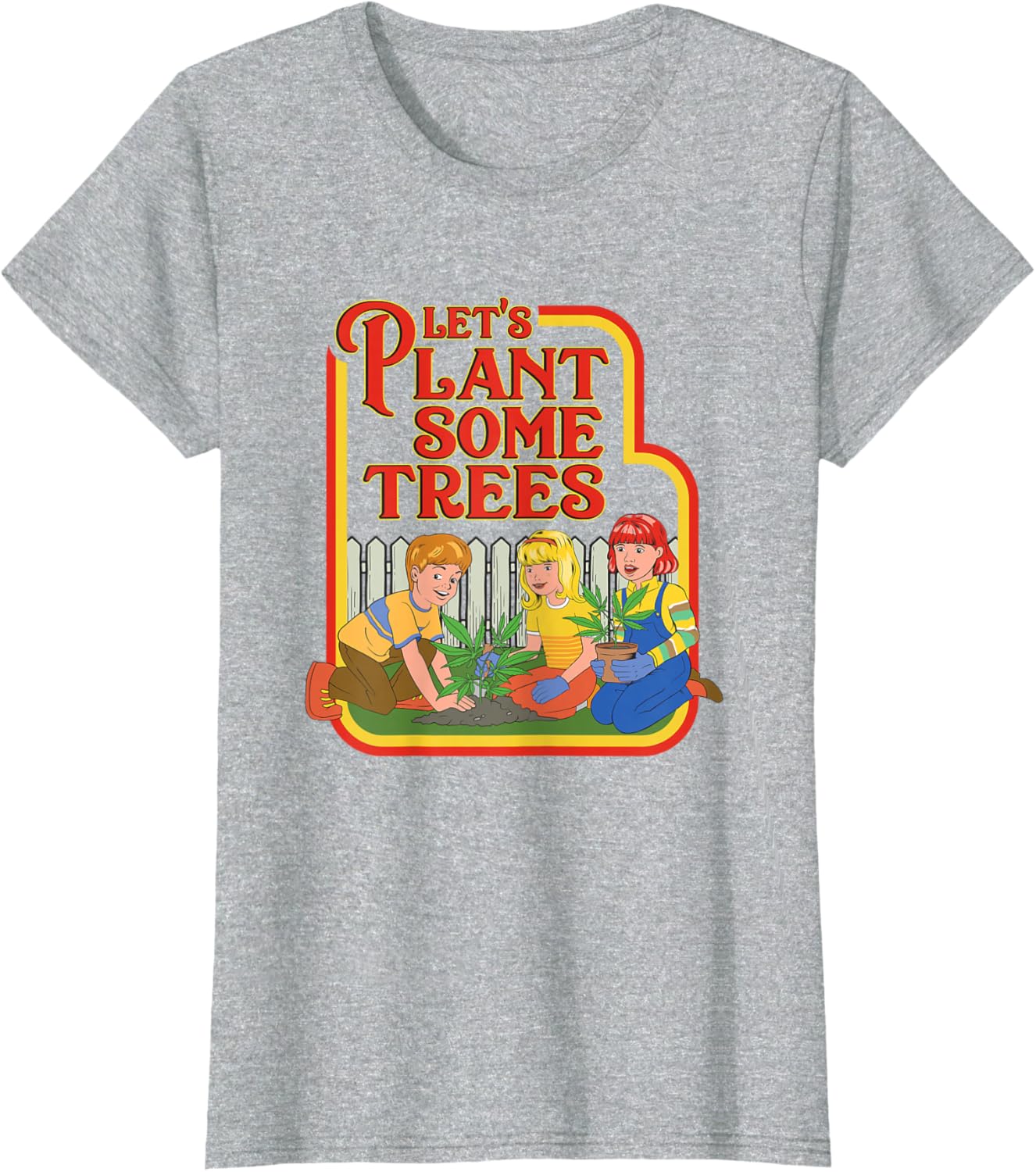 Let’s Plant Some Trees Cannabis Humor Marijuana Funny Weed Short Sleeve T-Shirt