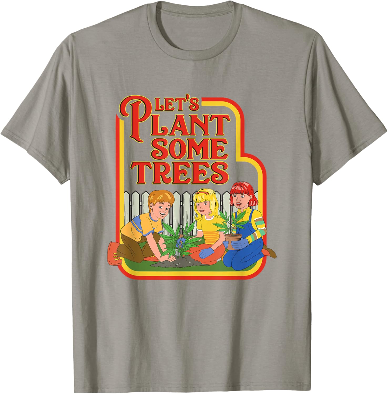 Let’s Plant Some Trees Cannabis Humor Marijuana Funny Weed Short Sleeve T-Shirt