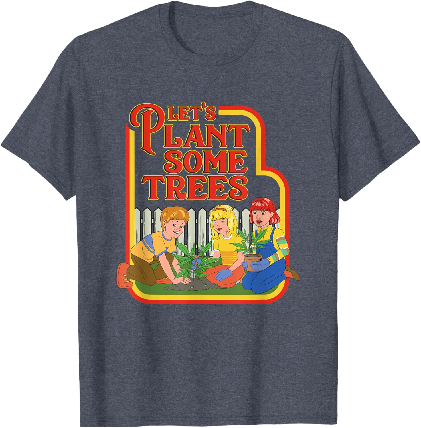 Let’s Plant Some Trees Cannabis Humor Marijuana Funny Weed Short Sleeve T-Shirt