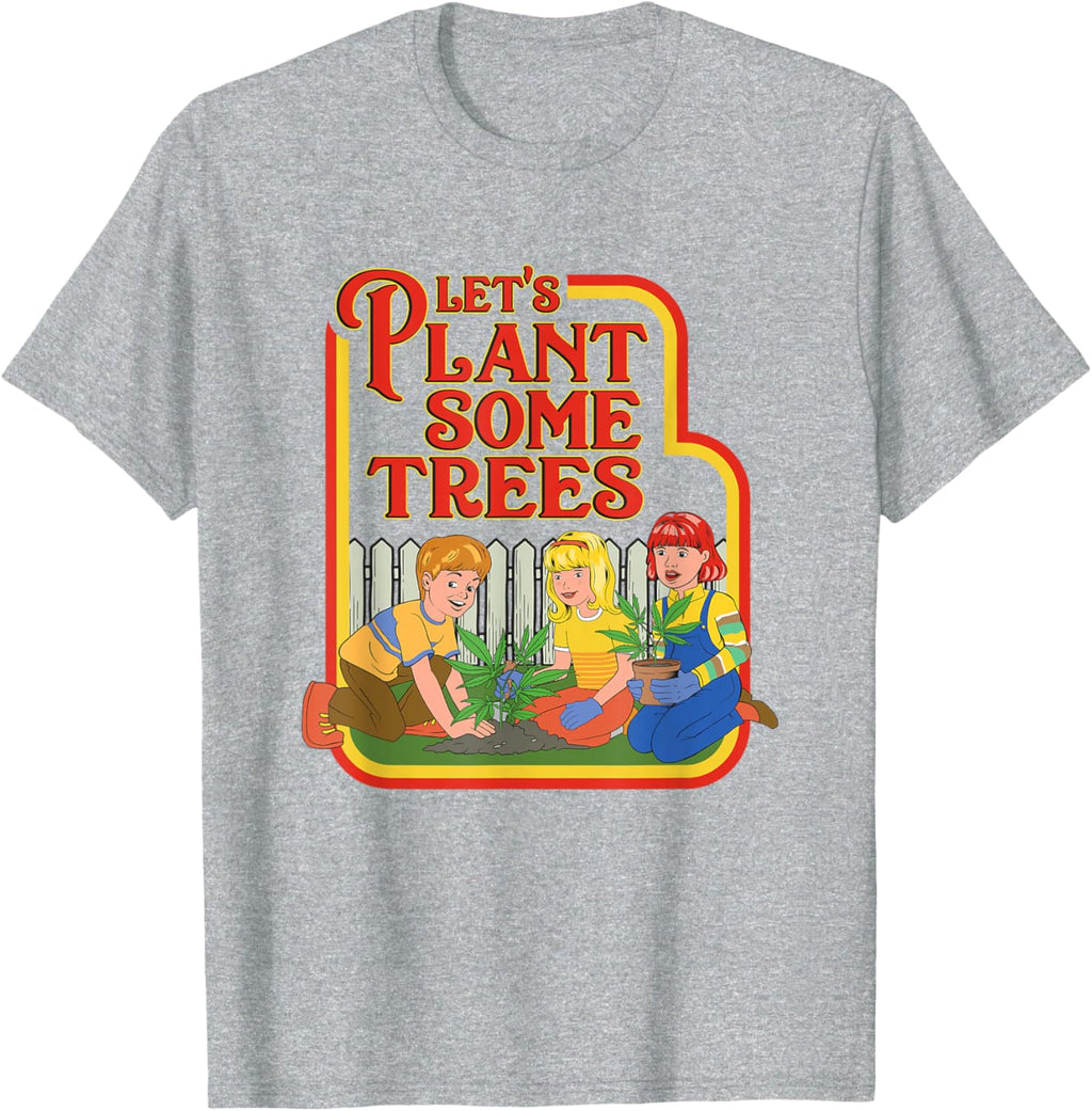 Let’s Plant Some Trees Cannabis Humor Marijuana Funny Weed Short Sleeve T-Shirt